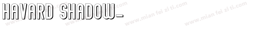 Havard Shadow字体转换